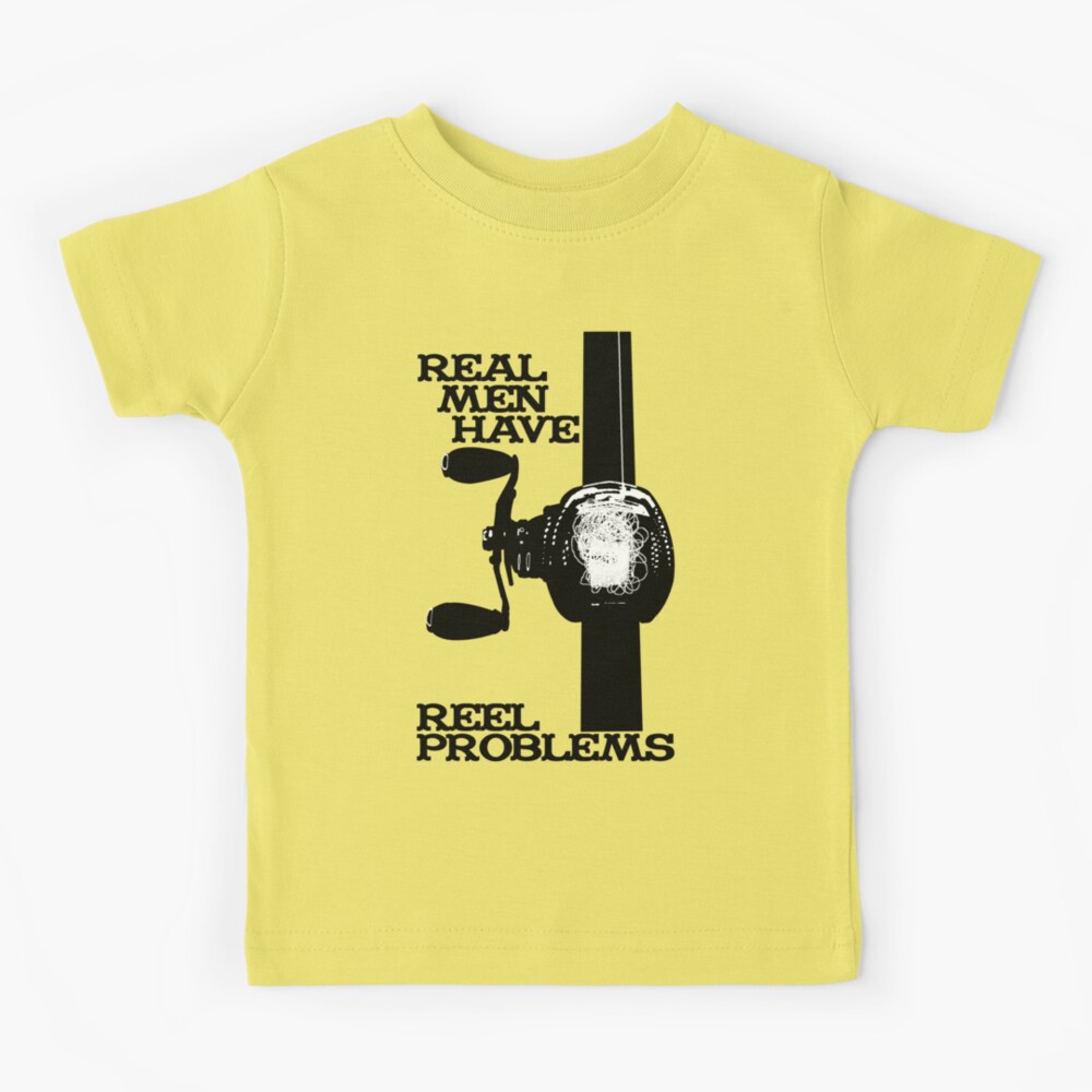 Real Men Reel Problems Fishing Bait Caster | Kids T-Shirt