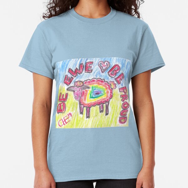 Be Ewe, Be Proud Classic T-Shirt