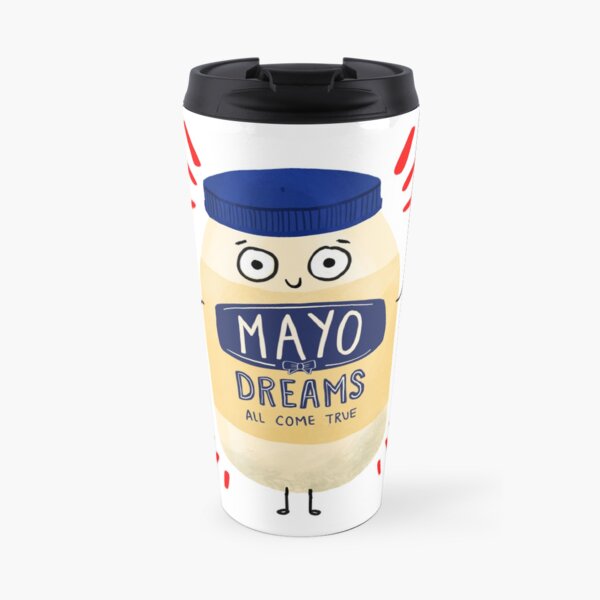 Mayonnaise Jar - Mayo Dreams Come True Travel Mug