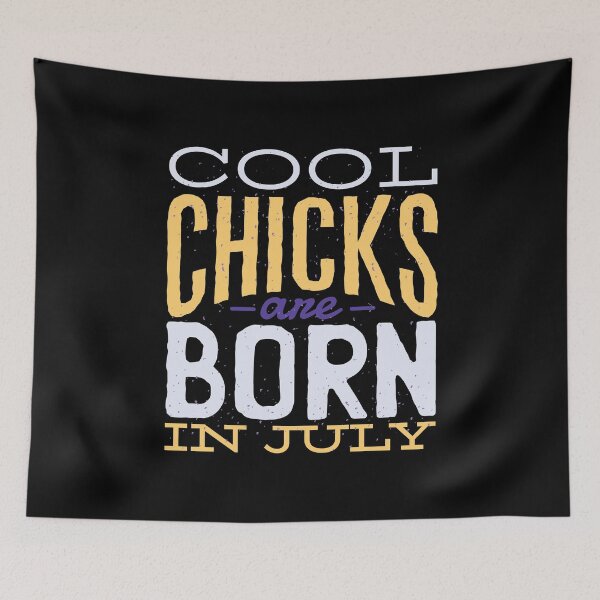 Item preview, Cool Chicks Born In July Design, Gift For July Birthday Girl design designed and sold by DNH Threads.