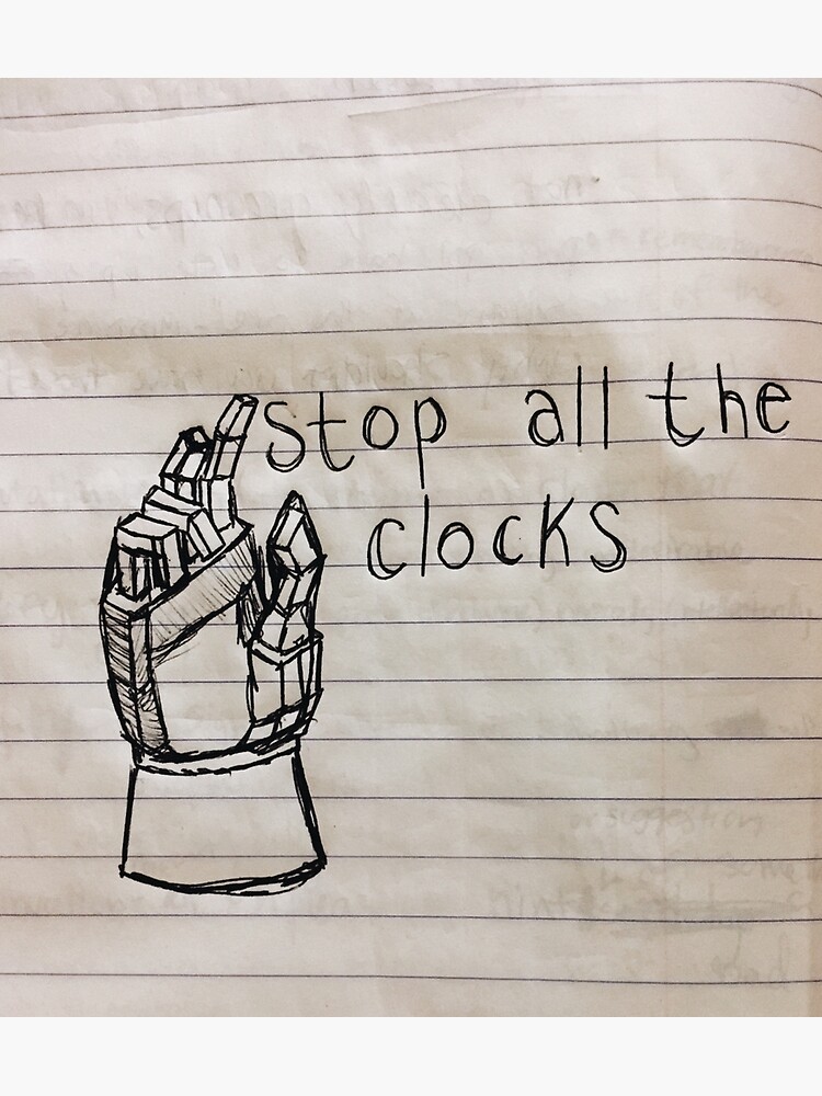 "Stop all the clocks" Poster for Sale by evaroller21 Redbubble