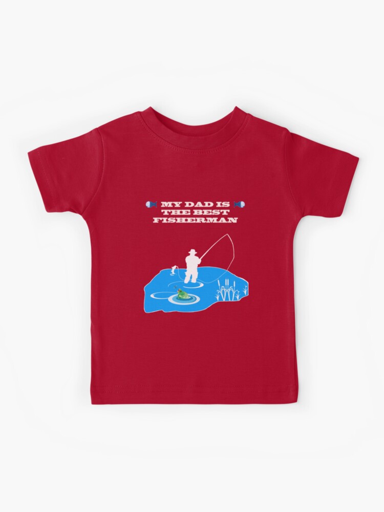 My father is the best fisherman Kids T-Shirt by Astralia
