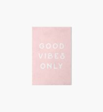 Good Vibes Only Art Board Print