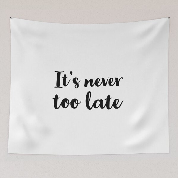 Item preview, It's never too late designed and sold by Inspirationmotivation.