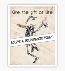 Become a Necromancer Today! Sticker