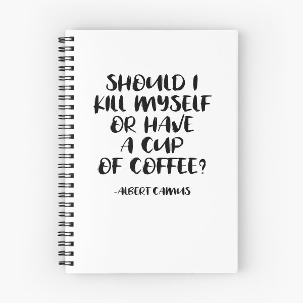 Item preview, Albert Camus - Should I Kill Myself or Have a Cup of Coffee? designed and sold by The5thDesign.