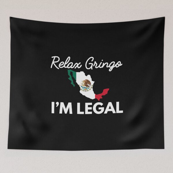 Item preview, Relax Gringo Im Legal Mexican Flag Funny Immigrant Quote  designed and sold by alenaz.