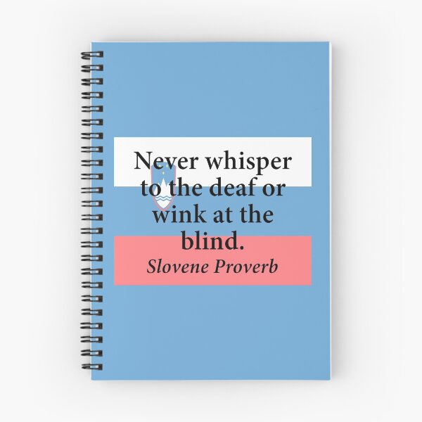 Item preview, Never Whisper To The Deaf - Slovene Proverb designed and sold by CrankyOldDude.