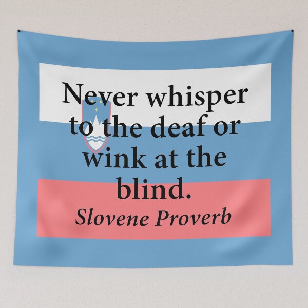 Item preview, Never Whisper To The Deaf - Slovene Proverb designed and sold by CrankyOldDude.