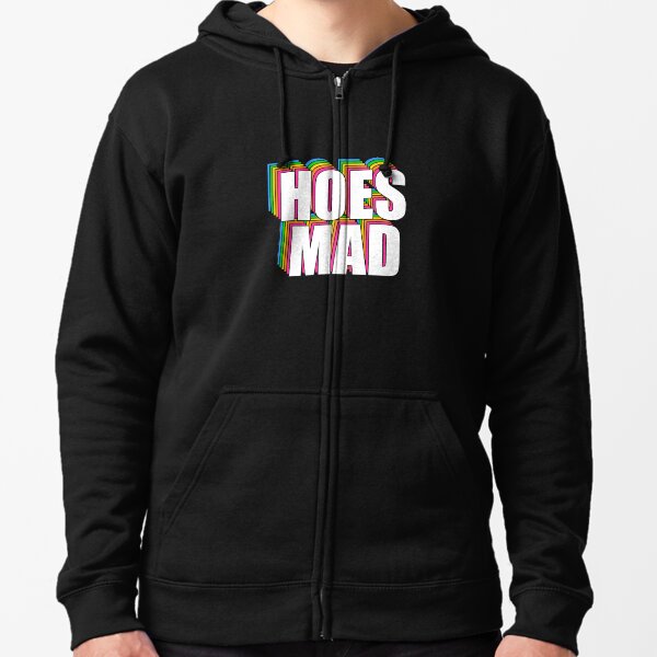 Hoes Mad Sweatshirts & Hoodies Redbubble