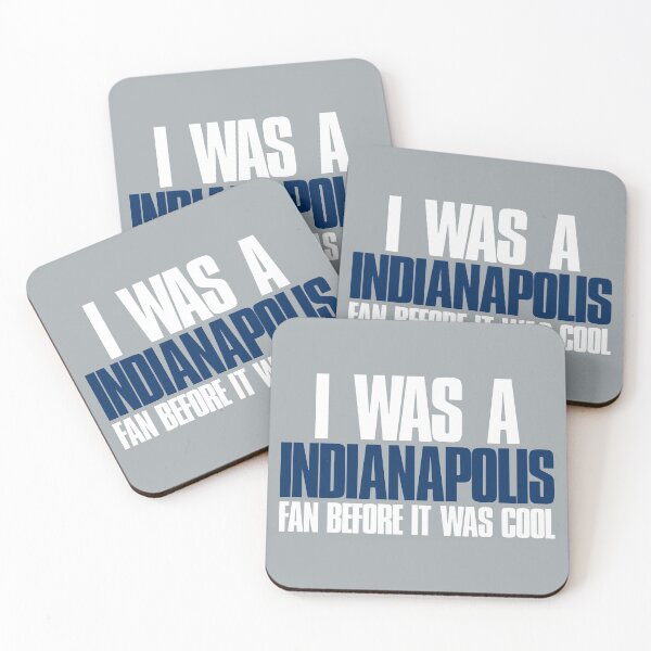Item preview, I was a Indianapolis Fan before it was cool designed and sold by elhefe.