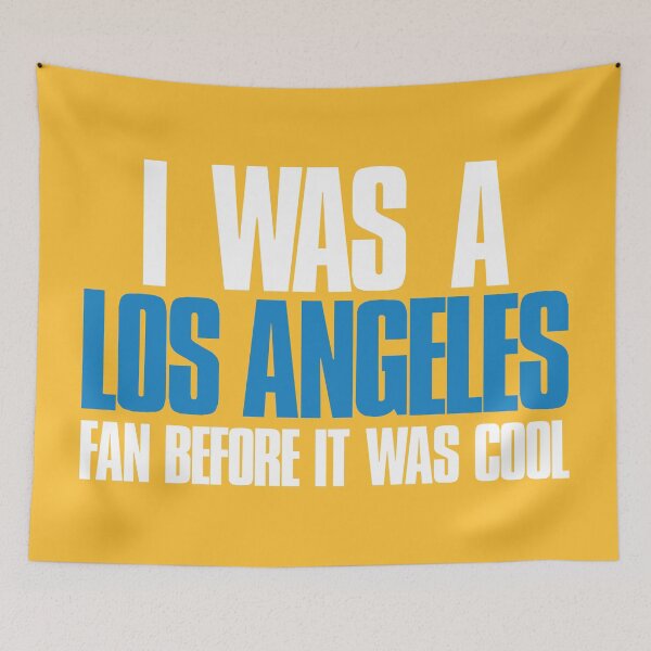 Item preview, I was a Los Angeles Fan before it was cool designed and sold by elhefe.