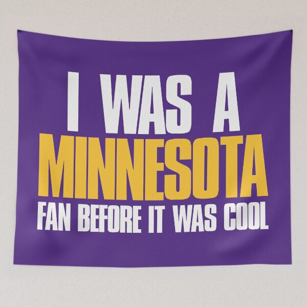 Item preview, I was a Minnesota Fan before it was cool  designed and sold by elhefe.