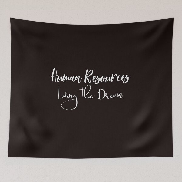 Item preview, Human Resources Living the Dream HR designed and sold by ColorFlowArt.