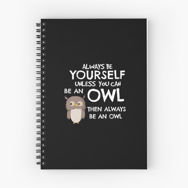 Item preview, Always Be An Owl Design Cute Funny Owl Gifts For Designns designed and sold by ssmcwhortor.