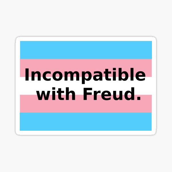 "Incompatible with Freud" trans flag. Sticker