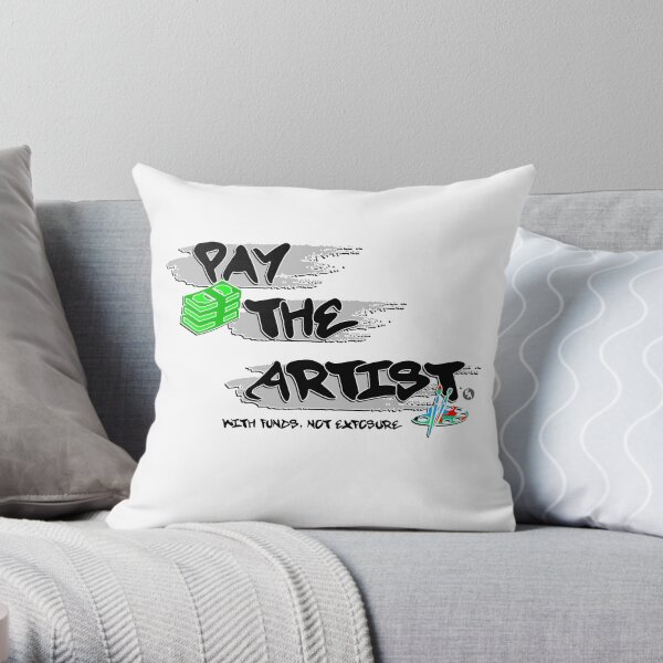 Pay The Artist Throw Pillow