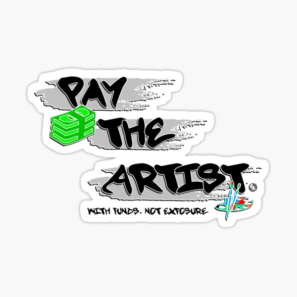 Pay The Artist Sticker