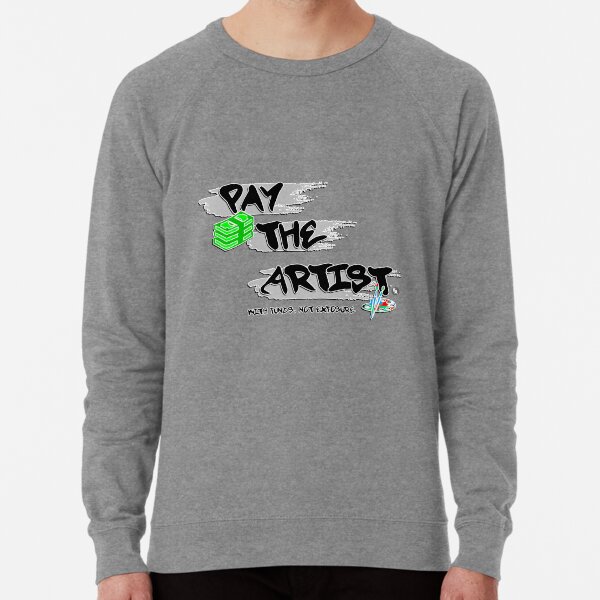 Pay The Artist Lightweight Sweatshirt