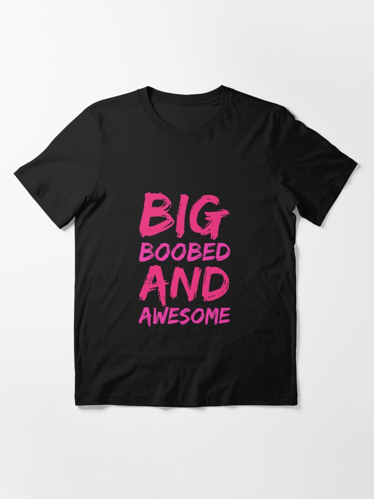 Big Boobs T-Shirts, Unique Designs