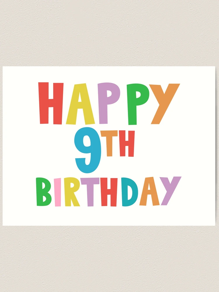 happy-9th-birthday-happy-ninth-birthday-art-print-for-sale-by-marosharaf-redbubble for Free Printable 9th Birthday Cards Happy 9th Birthday, Happy ninth Birthday