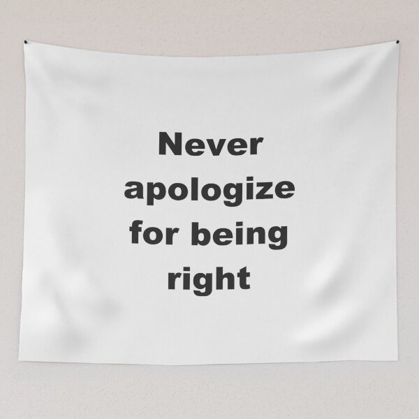 Item preview, Never Apologize For Being Right T-Shirt designed and sold by TravelAl.