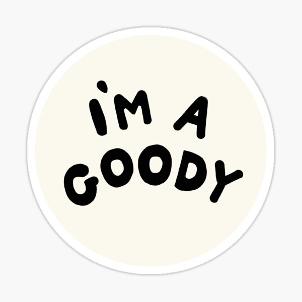 'I'm a Goody' Tie badge Sticker