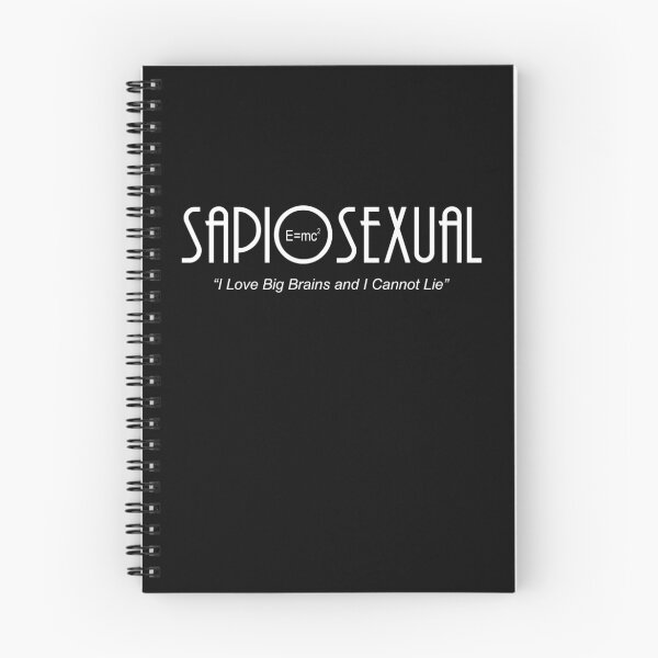 Item preview, Sapiosexual -- I Love Big Brains and I Cannot Lie designed and sold by Samuel Sheats.