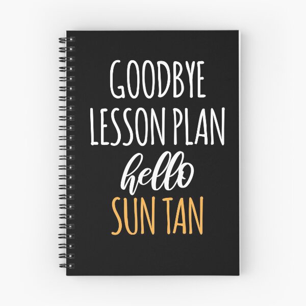 Item preview, Goodbye Lesson Plan Hello Sun Tan  designed and sold by MooonTees.