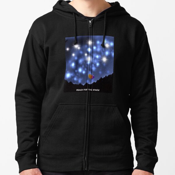 Reach for the stars! Zipped Hoodie