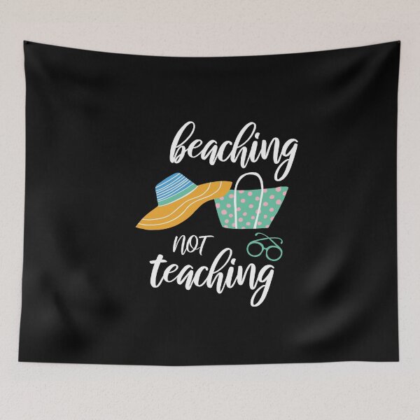 Item preview, Beaching Not Teaching  designed and sold by MooonTees.