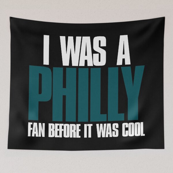 Item preview, I was a Philly Fan before it was cool  designed and sold by elhefe.