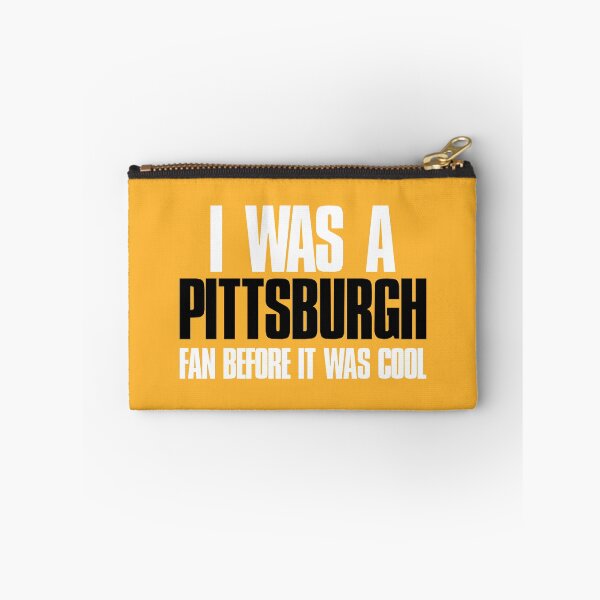 Item preview, I was a Pittsburgh Fan before it was cool Sports Fan designed and sold by elhefe.