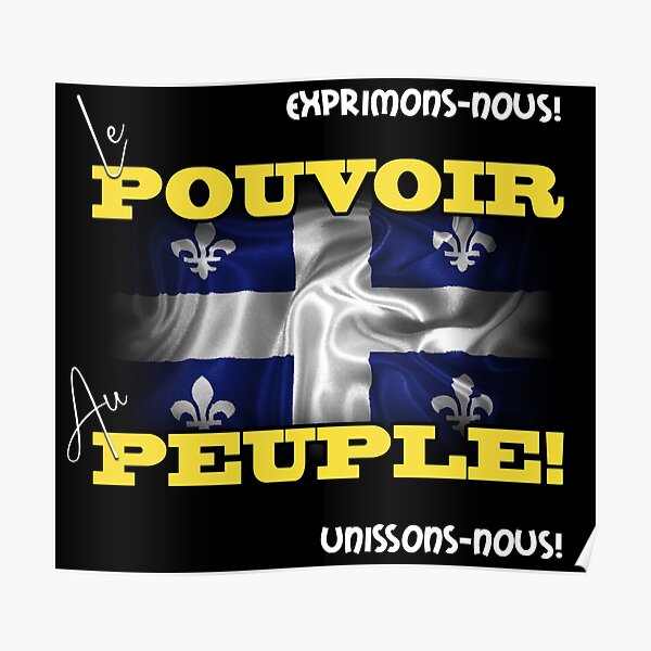 Le Pouvoir au Peuple Québécois Poster