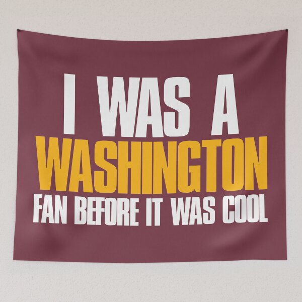 Item preview, I was a Washington Fan before it was cool Sports Fan designed and sold by elhefe.