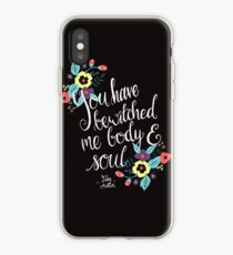 You Have Bewitched Me Body and Soul iPhone Case