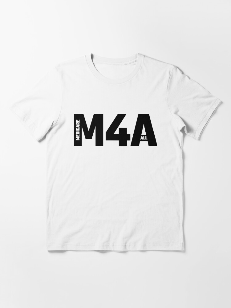 Alternate view of M4A - Medicare For All Essential T-Shirt