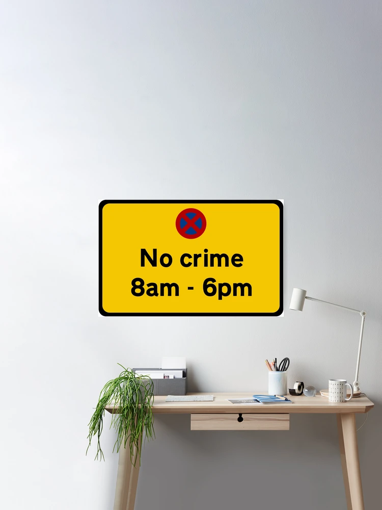 No crime 8am 6pm