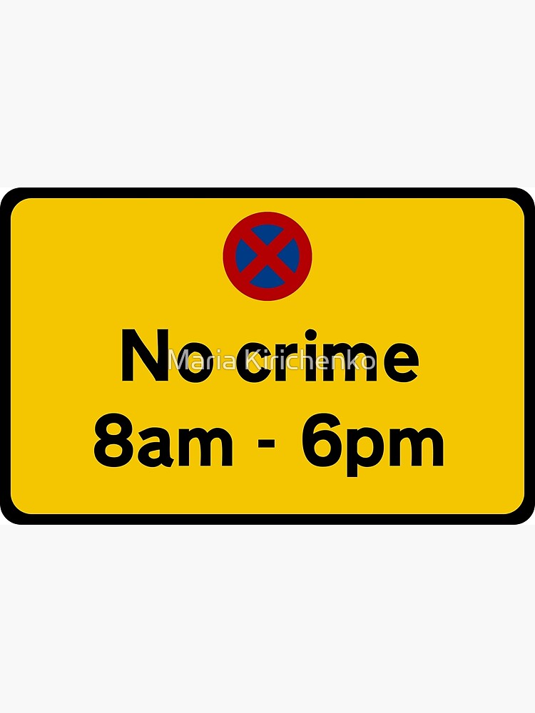 No crime 8am 6pm