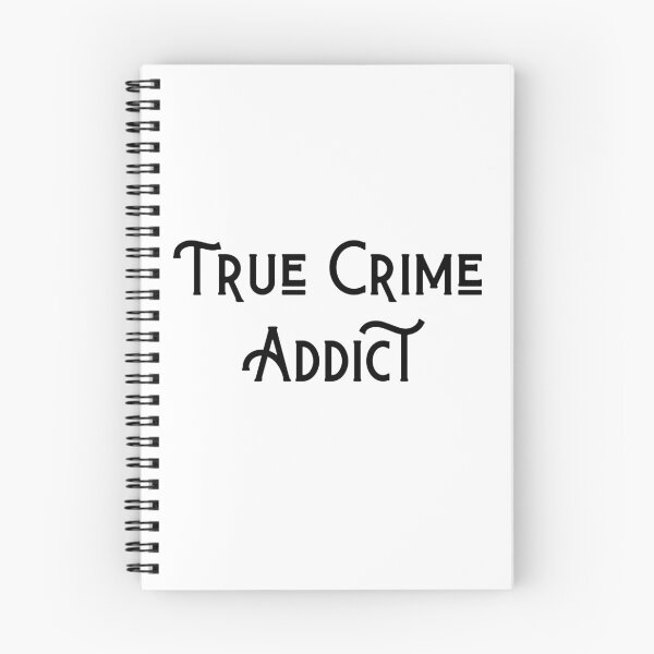 Item preview, True Crime Addict designed and sold by MisTeeVious.