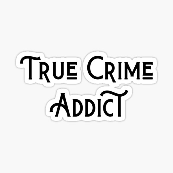 Aperçu de l'œuvre Accroc de True Crime créée et vendue par MisTeeVious.