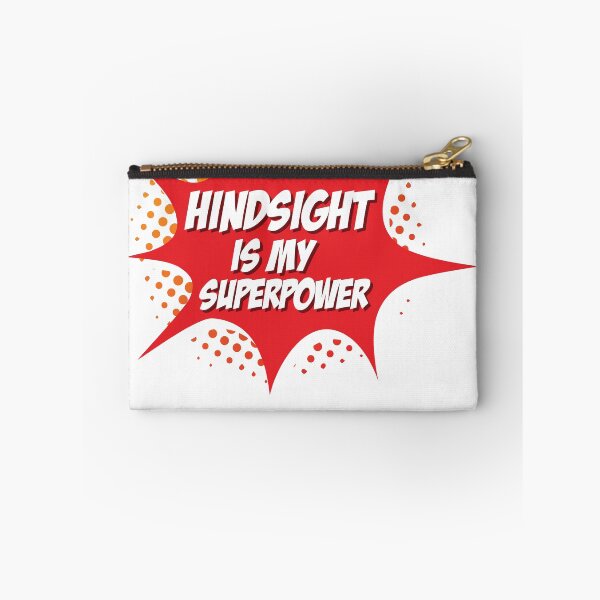 Item preview, Hindsight is my Superpower designed and sold by animejones.
