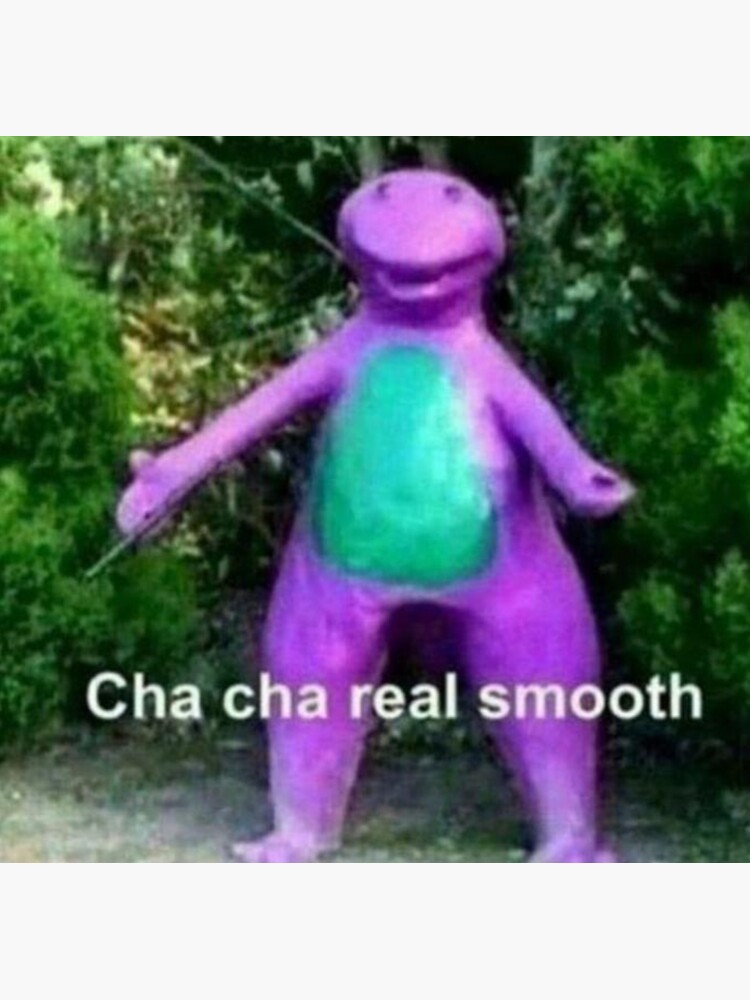 Cha Cha Real Smooth Meme