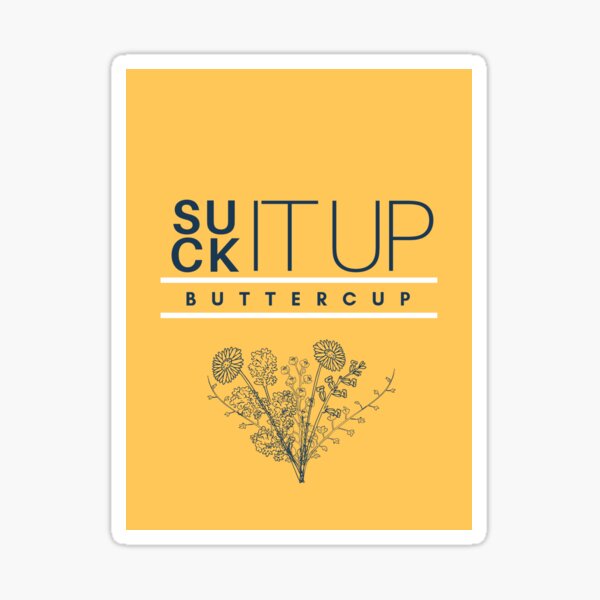 StickerTalk Suck It Up Buttercup Magnet, 5 inches x 3 inches