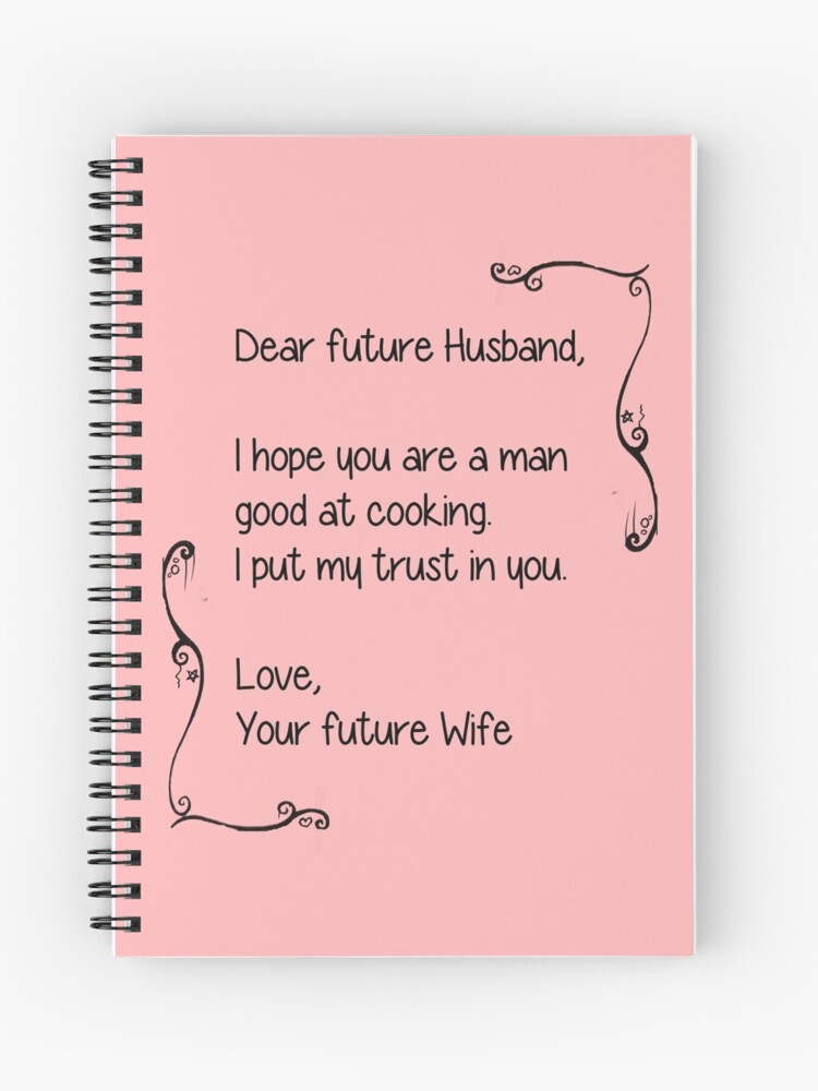 Dear Future Husband Spiral Notebook By Echovolution Redbubble