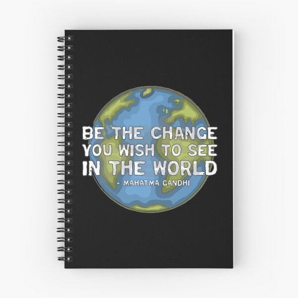 Item preview, BE THE CHANGE YOU WANT TO SEE IN THIS WORLD designed and sold by Spinickus.