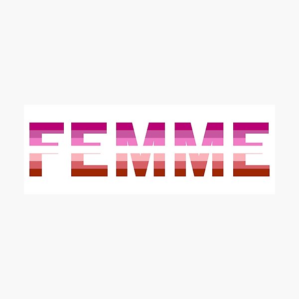 "Femme" in Femme Lesbian Flag Colors Photographic Print