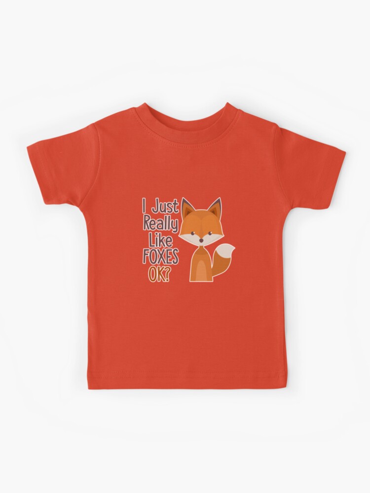 I Just Really Like Foxes Ok Funny Red Fox Gifts Animal Lover Shirt - TeeUni