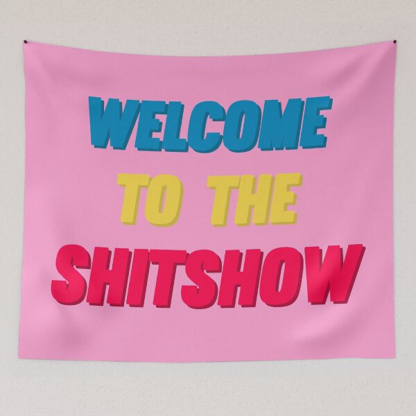 Item preview, Welcome to the Shitshow - Pink designed and sold by synthesizer.