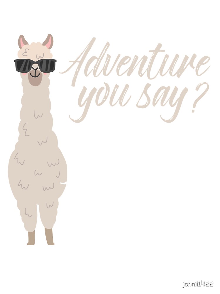 Travel,　shirt,　johnii1422　Kids　for　Outdoors　Shirt,　Journey,　by　Adventure　Funny　say　you　Redbubble　T-Shirt　Trekker,　Camping,　Llama